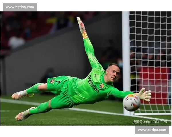 特尔施特根拒离队炮轰巴萨背叛，切尔西 6500 万锁定多特天才边锋